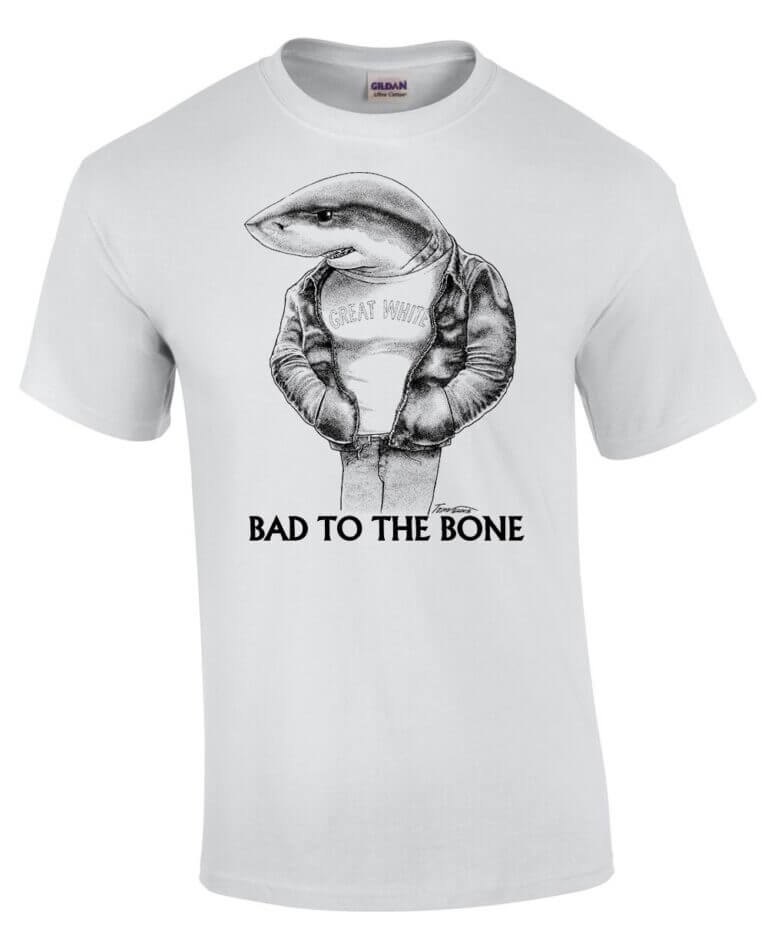 white t-shirt with a great white shark wearing a leather jacket with the caption, "Bad to the Bone"